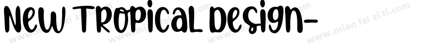 New Tropical Design字体转换